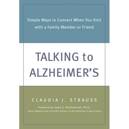 Talking to Alzheimer's : Simple Ways to Connect When You Visit with a Family Member or (Best Way To Visit Knossos)