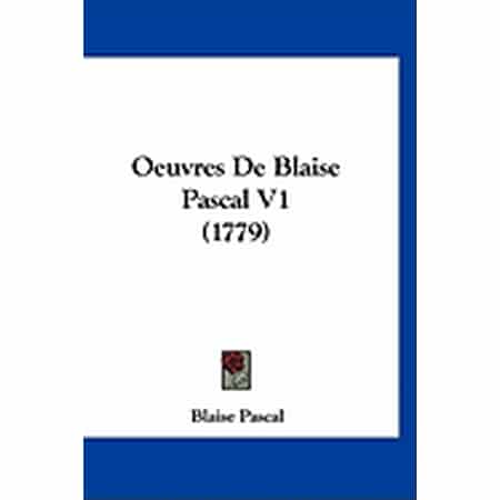Oeuvres De Blaise Pascal V1 (1779) (Paperback)