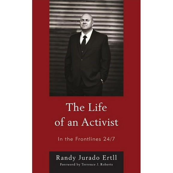 The Life of an Activist: In the Frontlines 24/7, (Hardcover)