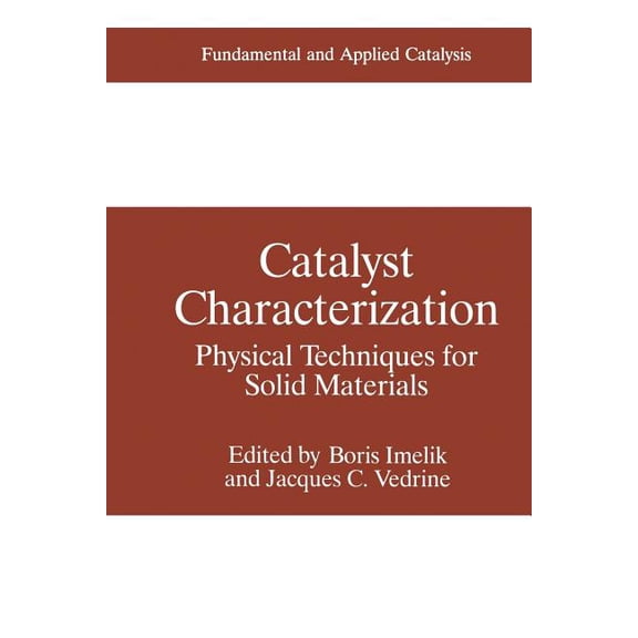 Fundamental and Applied Catalysis Catalyst Characterization: Physical Techniques for Solid Materials, (Paperback)