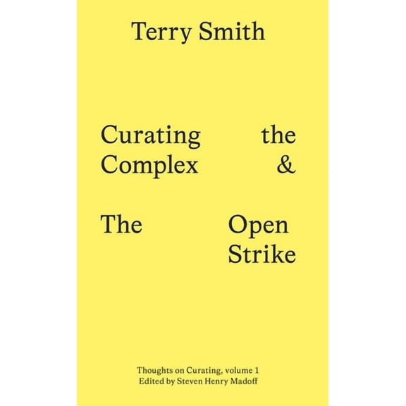Curating the Complex and the Open Strike, (Paperback)