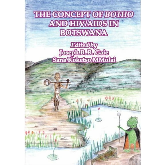 The Concept of Botho and HIV/AIDS in Botswana (Paperback)
