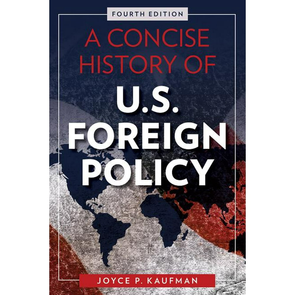 A Concise History of U.S. Foreign Policy, Fourth Edition (Edition 4