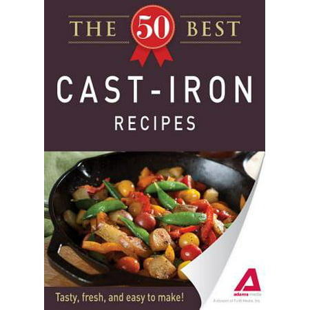 The 50 Best Cast-Iron Recipes - eBook (Best Cast Iron Recipes)
