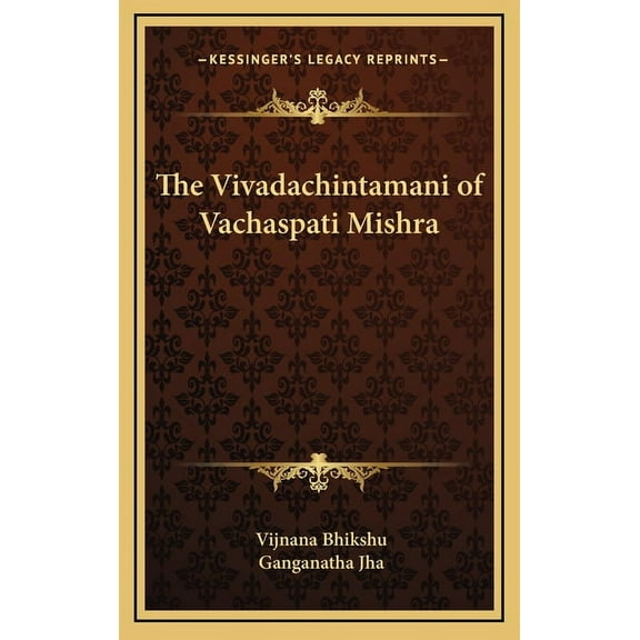 The Vivadachintamani of Vachaspati Mishra (Hardcover)