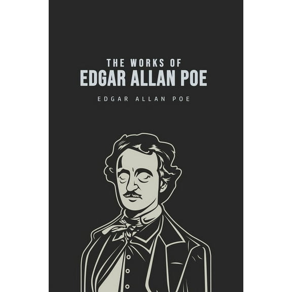 The Works of Edgar Allan Poe, (Paperback)