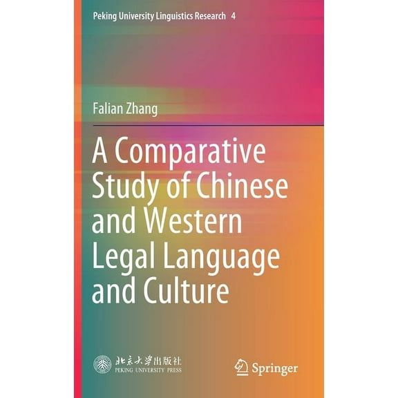 Peking University Linguistics Research A Comparative Study of Chinese and Western Legal Language and Culture, Book 4, (Hardcover)