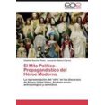 thumbnail image 1 of El Mito Político-Propagandístico del Héroe Moderno [Spanish], 1 of 2