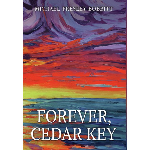 Forever, Cedar Key, (Hardcover)