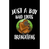 Just A Boy Who Loves Orangutans : Animal Nature Collection (Paperback)