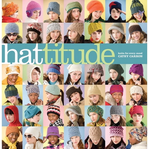 Hattitude: Knits for Every Mood (Paperback)