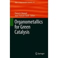 thumbnail image 2 of Organometallics for Green Catalysis (Topics in Organometallic Chemistry), 2 of 2