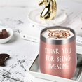 thumbnail image 2 of Thank You for Being Awesome Wine Tumbler, Birthday Christmas New Job Promotion Friendship Gift for Women Friend Coworkers Sisters, 12 Oz Stainless Steel Wine Tumbler with Sayings for Women, Rose Gold, 2 of 6