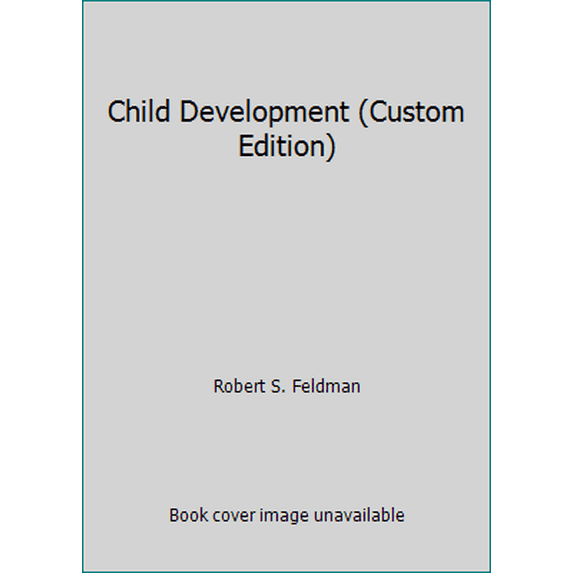 Pre-Owned Child Development (Custom Edition) (Paperback) 053620991X 9780536209917