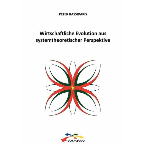 Wirtschaftliche Evolution aus systemtheoretischer Perspektive, (Paperback)