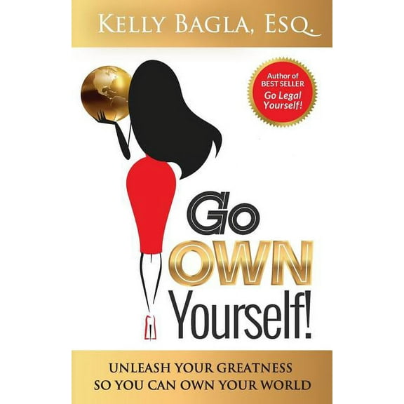 Go Own Yourself : Unleash Your Greatness So You Can Own Your World (Paperback)