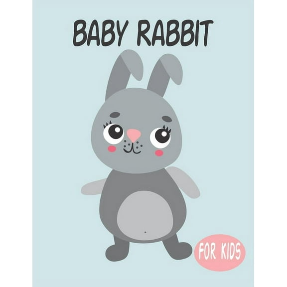 Baby Rabbit For Kids: Amazing Animal Coloring book Great Gift for Boys & Girls, Ages 4-8
