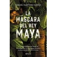 thumbnail image 1 of LA MASCARA DEL REY MAYA PLANETA MEXICO Pasta Blanda, 1 of 2