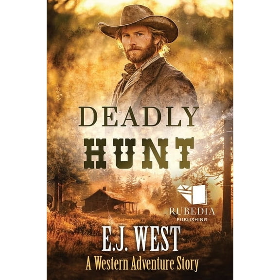 Deadly Hunt: A Classic Western Adventure, (Paperback)