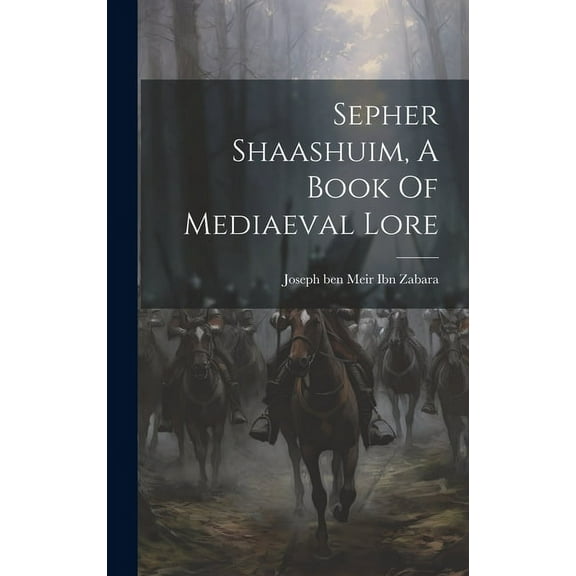 Sepher Shaashuim, A Book Of Mediaeval Lore (Hardcover)