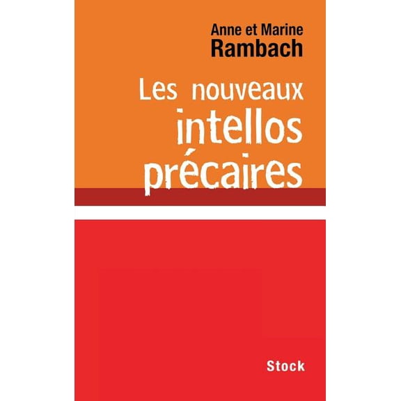 Les nouveaux intellos précaires, (Paperback)
