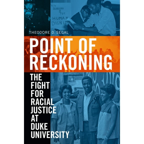Point of Reckoning: The Fight for Racial Justice at Duke University, (Paperback)