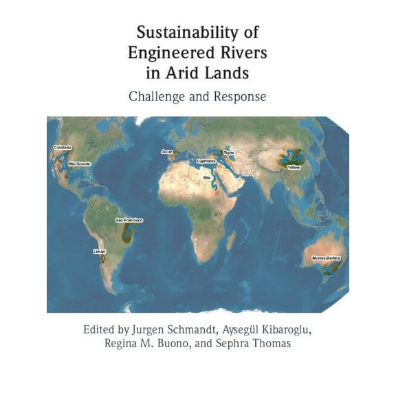 Sustainability of Engineered Rivers In Arid Lands, (Hardcover)
