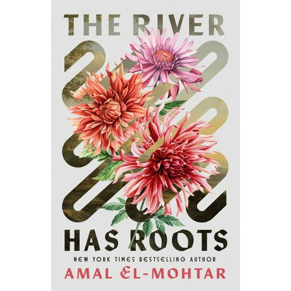 Amal El-Mohtar: The River Has Roots (Hardcover)