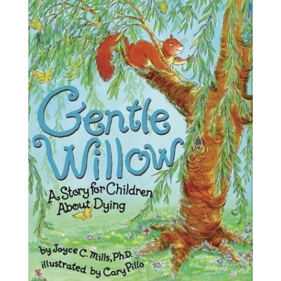 Pre-Owned Gentle Willow: A Story for Children about Dying (Paperback) 1591470722 9781591470724