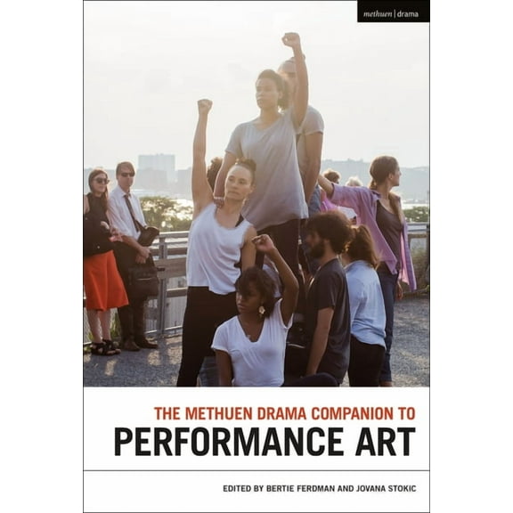 Methuen Drama Handbooks: The Methuen Drama Companion to Performance Art (Paperback)