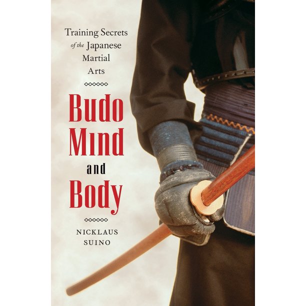 Budo Mind and Body Training Secrets of the Japanese Martial Arts