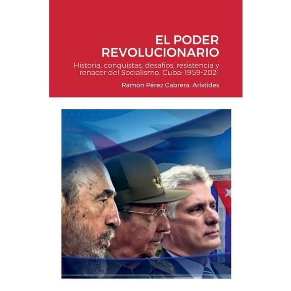 Pilares del Socialismo en Cuba. El Poder Revolucionario, (Paperback)