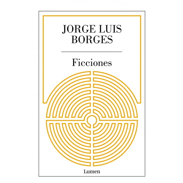 FICCIONES EDICION ANIVERSARIO LUMEN JORGE LUIS BORGES