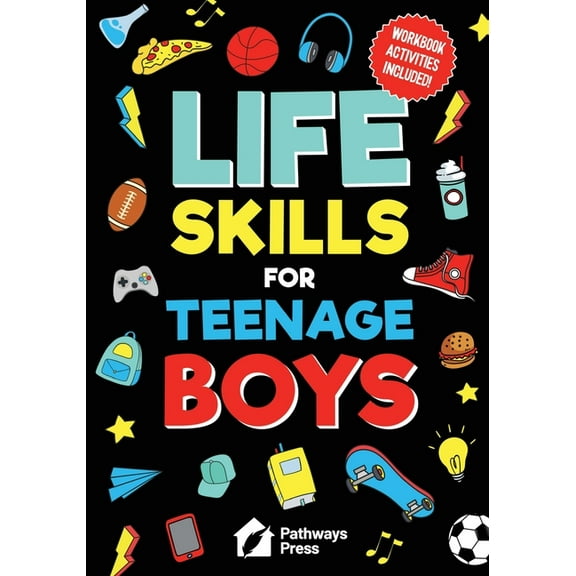 Life Skills Series Book Life Skills For Teenage Boys Advice on Being More Confident, Dating, Managing Your Money, Dealing With Peer Pressure, He, Book 2, (Paperback)