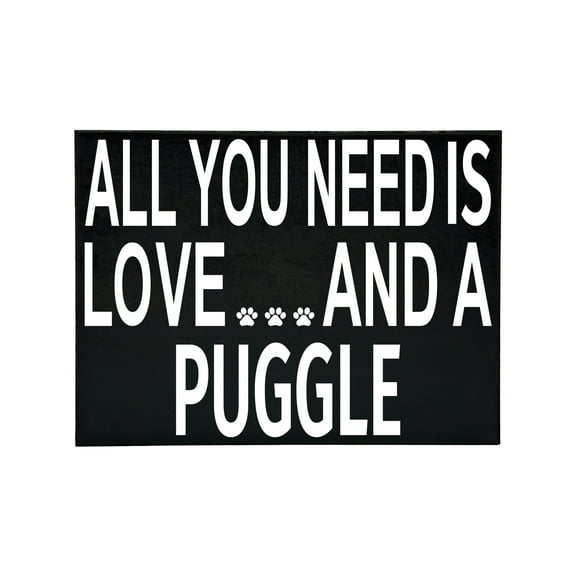 All You Need Is Love And A Puggle Wood Sign, Puggle Dog Mom Gift