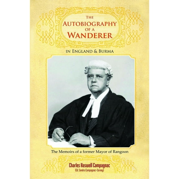 The Autobiography of a Wanderer in England & Burma, (Paperback)