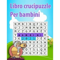 Libro crucipuzzle per bambini : Nuovo Libro Puzzle per bambini, Enigmistica per Bambini, crucipuzzle, Il grande libro dei giochi e passatempi (Paperback)