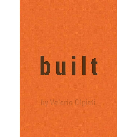 Built : by Valerio Olgiati (Hardcover)