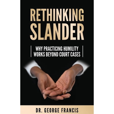 Wisdom Gift Books Rethinking Slander: Why Practicing Humility Works Beyond Court Cases (Paperback)