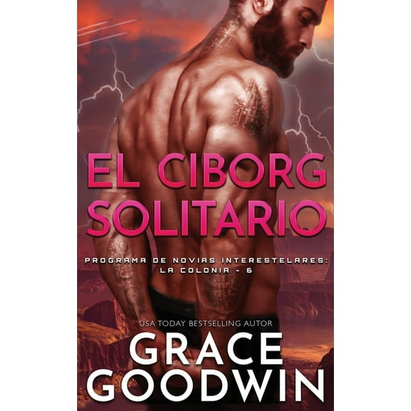 Programa de Novias Interestelares El Ciborg Solitario, Book 6, (Paperback)