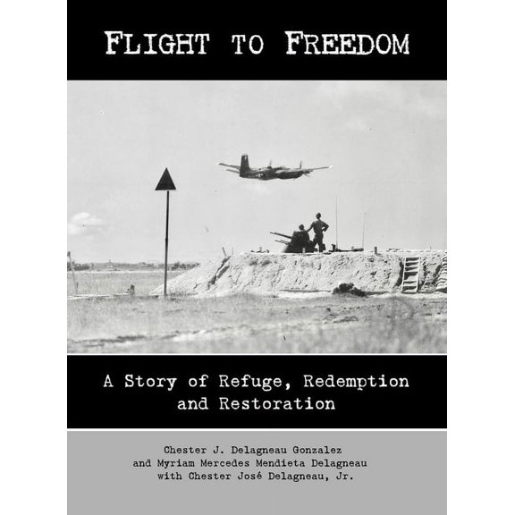 Flight to Freedom: A Story of Refuge, Redemption and Restoration, (Hardcover)