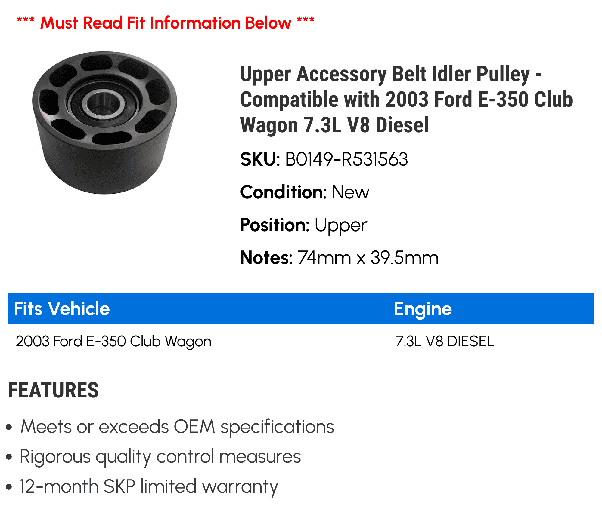 Upper Accessory Belt Idler Pulley - Compatible with 2003 Ford E-350 Club Wagon 7.3L V8 Diesel