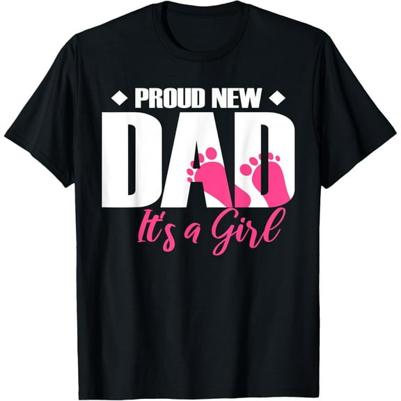 Mens Proud New Dad It's A Girl T-ShirtMen and women, Black T-shirt, size: Extra large S-4XL