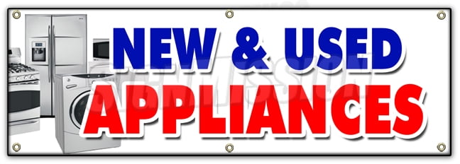 NEW & USED APPLIANCES BANNER SIGN refrigerator washer ...