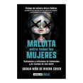 thumbnail image 1 of Maldita Entre Todas las Mujeres: El Rostro de los Feminicidios Aguilar Saskia Niño De Rivera, 1 of 2
