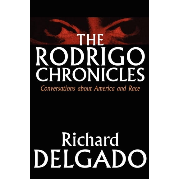 The Rodrigo Chronicles: Conversations about America and Race, (Paperback)