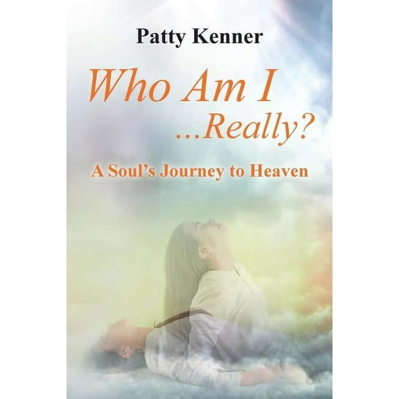Who Am I . . .Really?: A Journey to Heaven, (Paperback)