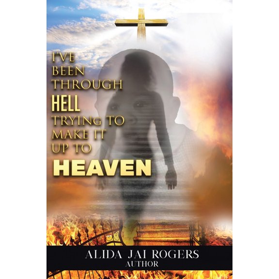 I've Been through Hell Trying to Make It Up to Heaven, (Paperback)