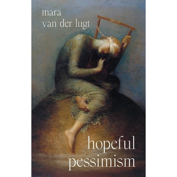 Hopeful Pessimism, (Hardcover)