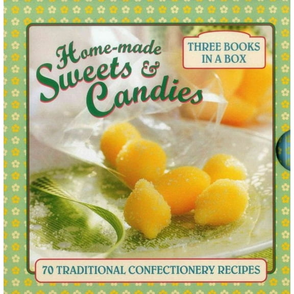 Home-Made Sweets & Candies : 70 Traditional Confectionery Recipes (Mixed media product)